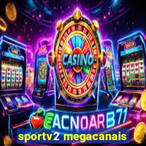 sportv2 megacanais